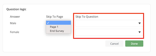 From Skip To Question column, select whether to skip the respondent to specific question on the page or to the beginning of the page