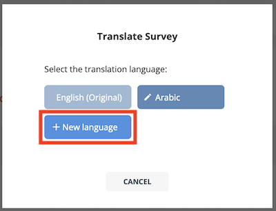 If you already translated the survey a popup will be displayed. If you would like to edit or delete translation, click on the target language. Or click on New language to add new language to the survey